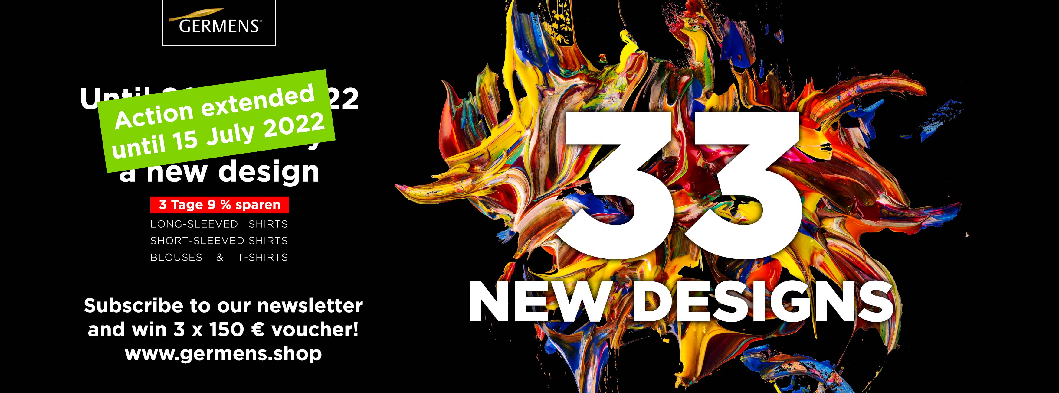 33 new GERMENS designs - 99 days - Save 9% for 3 days each - until 15 July 2022