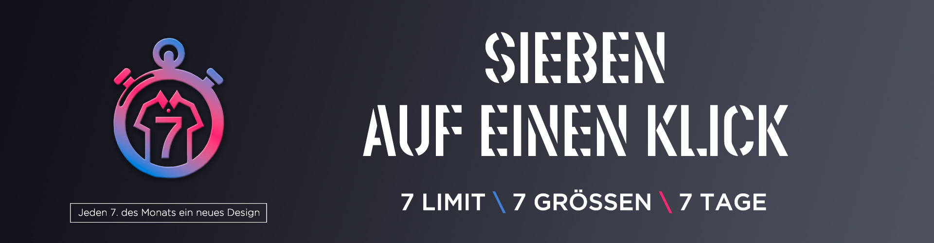 SIEBEN AUF EINEN KLICK - Auf 7 Stück limitierte GERMENS Produkte nur 7 Tage lang bestellbar