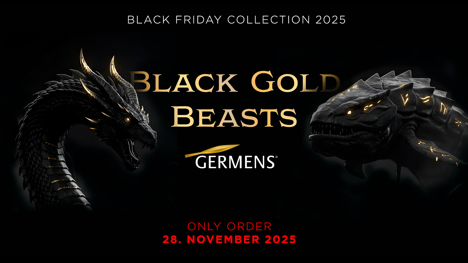 BLACK FRIDAY COLLECTION 2025 - BLACK GOLD BEASTS - Nur am 28.11.2025 bestellbar