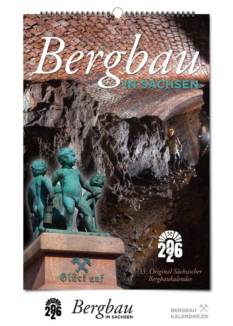 Original Sächsischer Bergbaukalender 2026: 33. Ausgabe des beliebten Wandkalenders zum historischen Bergbau in Sachsen